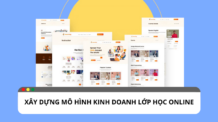 Xây dựng mô hình kinh doanh lớp học online như thế nào?