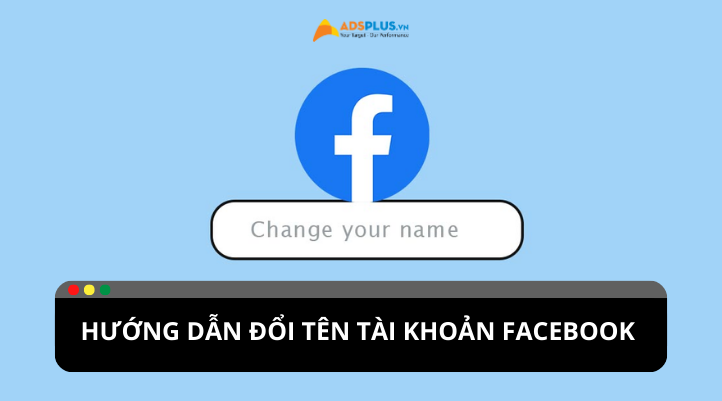 Hướng dẫn đổi tên tài khoản Facebook nhanh chóng