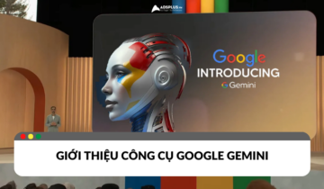 Công cụ tiềm năng Google Gemini là gì? Công cụ tiềm năng Google Gemini là gì?