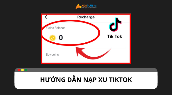 Hướng dẫn cách nạp xu TikTok nhanh chóng và đơn giản
