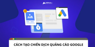 Hướng dẫn chi tiết từ A-Z cách tạo chiến dịch quảng cáo Google Hướng dẫn chi tiết từ A-Z cách tạo chiến dịch quảng cáo Google