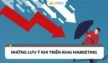 Cần lưu ý điều gì khi triển khai Marketing? Cần lưu ý điều gì khi triển khai Marketing?