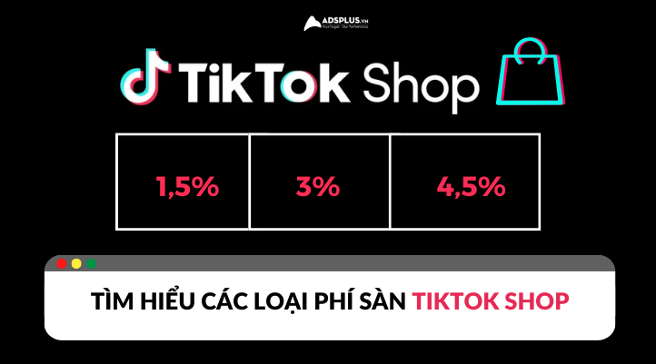 Phí sàn TikTok Shop là bao nhiêu? Cách tính phí