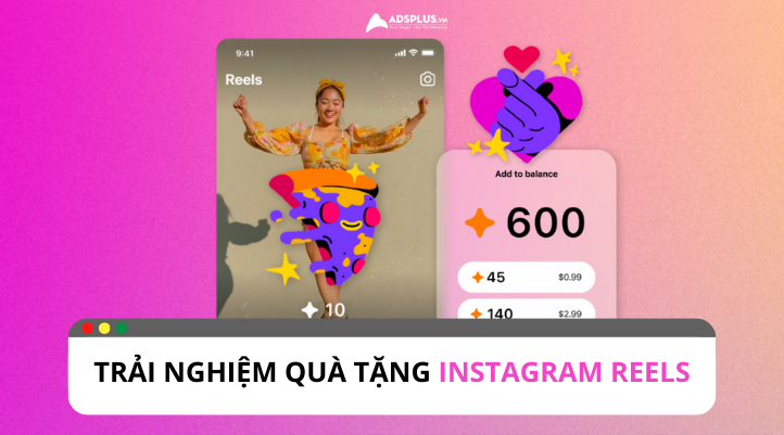 Trải nghiệm quà tặng Instagram Reels dành cho nhà sáng tạo