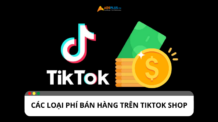 Tìm hiểu về những loại phí bán hàng trên TikTok Shop