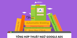 Tổng hợp thuật ngữ Google Ads khi chạy quảng cáo Tổng hợp thuật ngữ Google Ads khi chạy quảng cáo