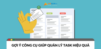 Gợi ý những tool quản lý task hiệu quả Gợi ý những tool quản lý task hiệu quả
