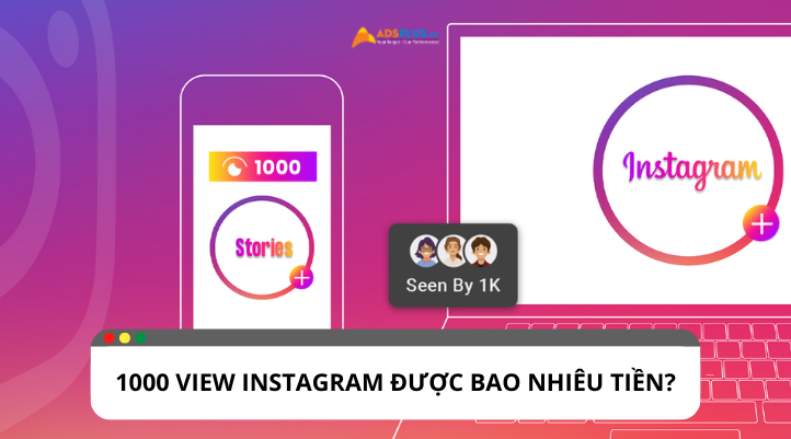1000 view Instagram có thể kiếm được bao nhiêu tiền?