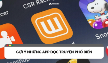 Gợi ý các App đọc truyện phổ biến hiện nay Gợi ý các App đọc truyện cho người đam mê đọc sách