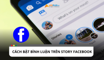 Làm thế nào để bật bình luận trên story Facebook?