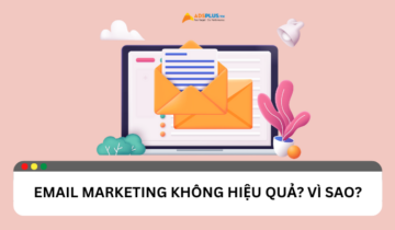 Vì sao triển khai Email Marketing không hiệu quả? Vì sao triển khai Email Marketing không hiệu quả?