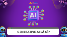 Generative AI là gì? Cách xây dựng mô hình tổng quát Generative AI là gì? Cách xây dựng mô hình tổng quát