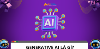 Generative AI là gì? Cách xây dựng mô hình tổng quát Generative AI là gì? Cách xây dựng mô hình tổng quát