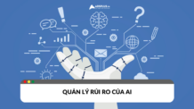 Các hành động chủ chốt để quản lý rủi ro từ AI Bảy hành động chủ chốt để quản lý rủi ro từ AI