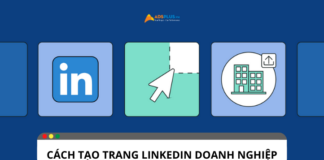 Tạo trang LinkedIn doanh nghiệp: Hướng dẫn chi tiết Tạo trang LinkedIn doanh nghiệp: Hướng dẫn chi tiết