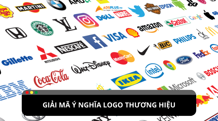 Giải mã ý nghĩa logo của những thương hiệu nổi tiếng