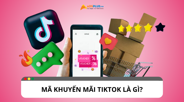 Mã khuyến mãi TikTok: Cách săn và sử dụng để tiết kiệm