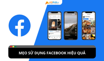 Mẹo Facebook giúp người dùng sử dụng mạng xã hội hiệu quả