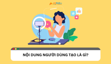 Tìm hiểu nội dung do người dùng tạo là gì? Tìm hiểu nội dung do người dùng tạo