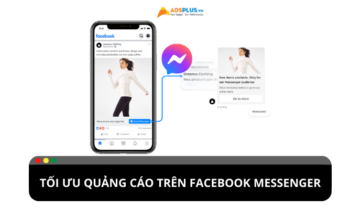 Cách tối ưu hóa chiến lược quảng cáo trên Facebook Messenger