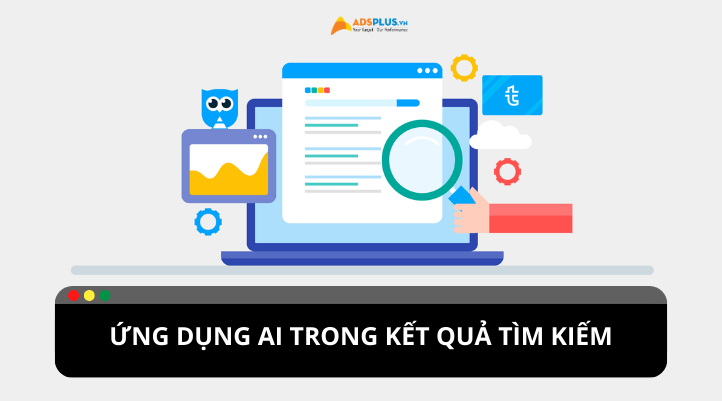 Lợi ích khi ứng dụng AI trong kết quả tìm kiếm