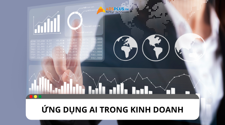 Làm thế nào để ứng dụng AI vào kinh doanh?