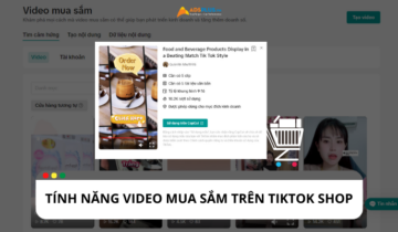 Video mua sắm trên TikTok Shop: Hướng dẫn tạo và sử dụng Video mua sắm trên TikTok Shop: Hướng dẫn tạo và sử dụng