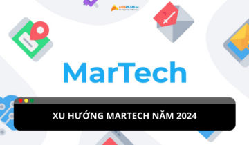 Xu hướng Martech 2024: Những thay đổi cần nắm bắt Xu hướng Martech 2024: Những thay đổi cần nắm bắt