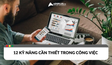 12 kỹ năng cần thiết trong công việc năm 2024 12 kỹ năng cần thiết trong công việc năm 2024