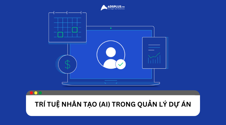 AI trong quản lý dự án: 7 phương pháp thực hành hiệu quả