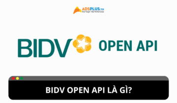 BIDV Open API là gì? Hướng dẫn cách sử dụng BIDV Open API là gì? Hướng dẫn cách sử dụng