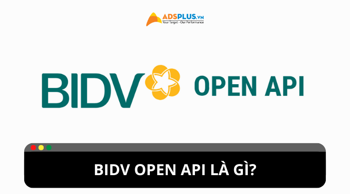 BIDV Open API là gì? Hướng dẫn cách sử dụng