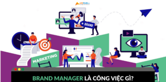 Vị trí Brand Manager làm công việc gì? Vị trí Brand Manager làm công việc gì?