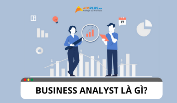 Business Analyst là gì? Vai trò và nhiệm vụ của Business Analyst Business Analyst là gì? Vai trò và nhiệm vụ của Business Analyst