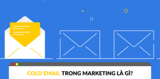 Cold Email Marketing là gì? Mẹo viết email hiệu quả Cold email marketing là gì?