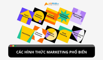 Tổng hợp các hình thức Marketing phổ biến