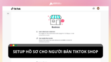 Hướng dẫn setup hồ sơ người bán TikTok Shop