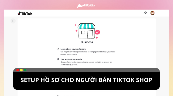 Hướng dẫn setup hồ sơ người bán TikTok Shop