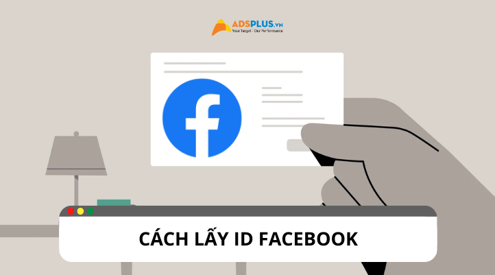 Làm thế nào để lấy ID trên Facebook?