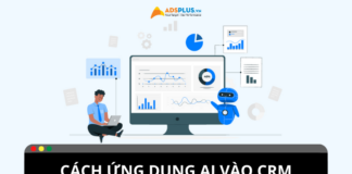 Cách ứng dụng AI vào CRM để tự động hóa marketing Cách ứng dụng AI vào CRM để tự động hóa marketing