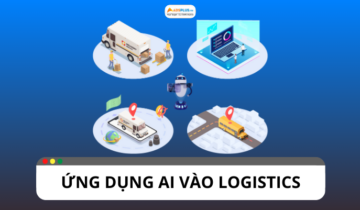 Ứng dụng AI vào Logistics: Xu hướng của ngành công nghiệp 4.0 Ứng dụng AI vào Logistics: Xu hướng của ngành công nghiệp 4.0