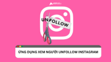 Gợi ý một số ứng dụng xem ai unfollow Instagram Gợi ý một số ứng dụng xem ai unfollow Instagram