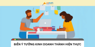 Cách biến ý tưởng kinh doanh thành hiện thực