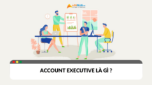 Account Executive là gì? Vai trò và nhiệm vụ