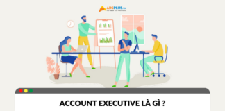 Account Executive là gì? Vai trò và nhiệm vụ Account Executive là gì? Vai trò và nhiệm vụ
