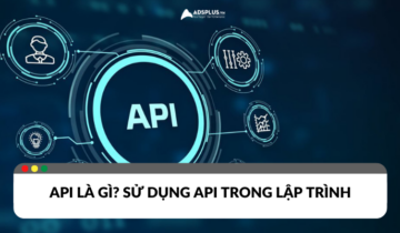API là gì? Cách sử dụng API trong lập trình API là gì? Cách sử dụng API trong lập trình