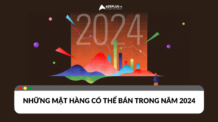 Năm 2024, bán gì không sợ ế?