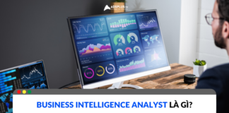 Vai trò của Business Intelligence Analyst là gì? Vai trò của Business Intelligence Analyst là gì?
