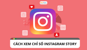 Chỉ số Instagram Story: Cách theo dõi số liệu phù hợp Chỉ số Instagram Story: Cách theo dõi số liệu phù hợp