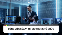 CIO là gì? Công việc của một CIO
